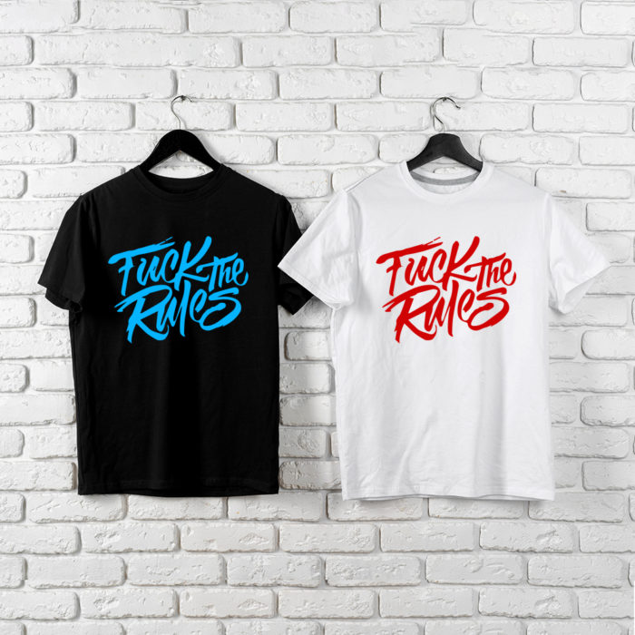 T-Shirt Fuck the Rules