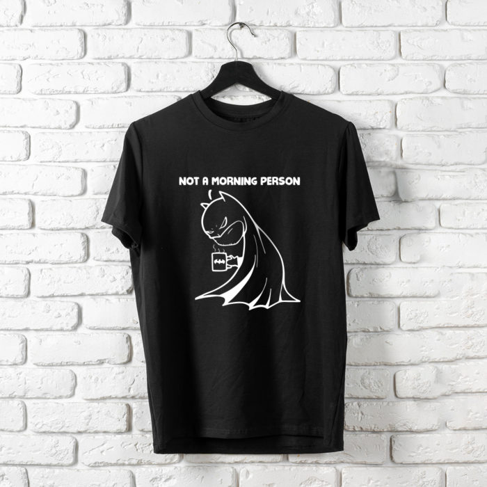 T-Shirt Not a Morning Person