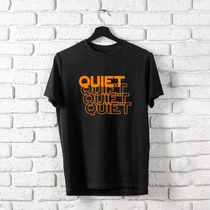 T-Shirt Quiet